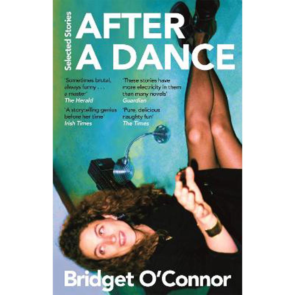 After a Dance: Selected Stories (Paperback) - Bridget O'Connor